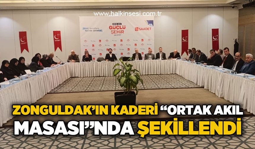 Zonguldak'ın kaderi "Ortak Akıl Masası"nda şekillendi