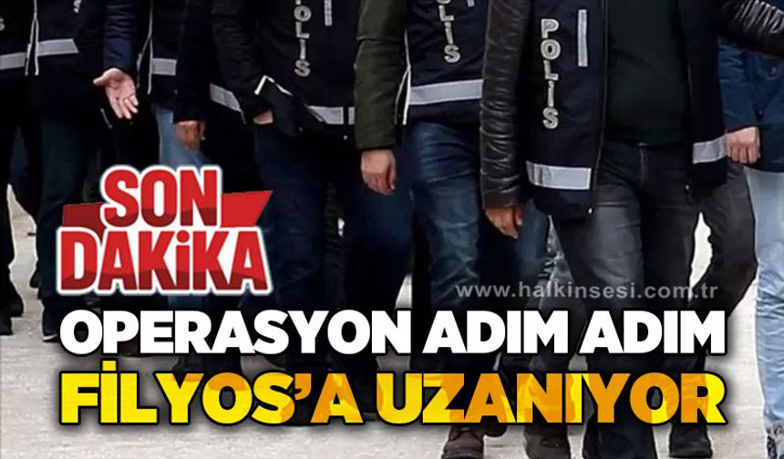 Operasyon adım adım Filyos’a uzanıyor!