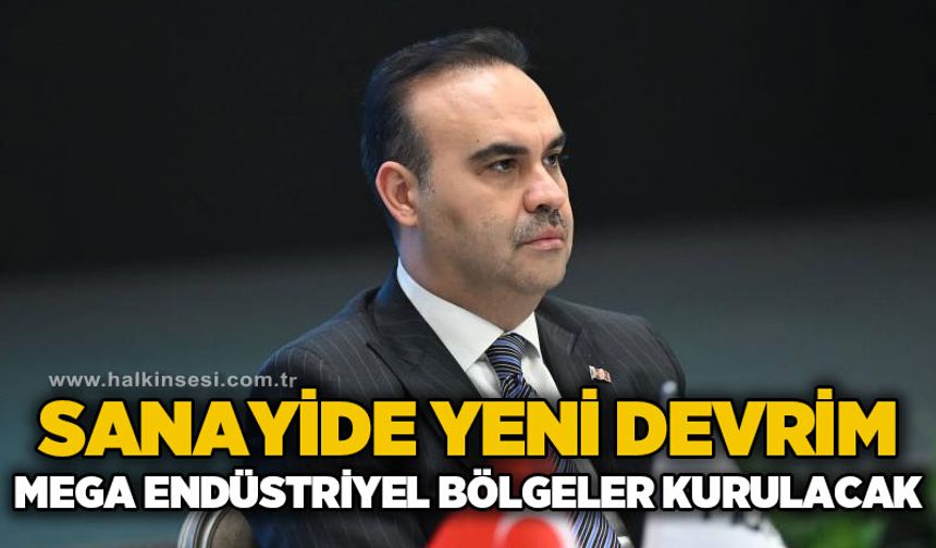 Sanayide yeni devrim: Mega endüstriyel bölgeler kurulacak