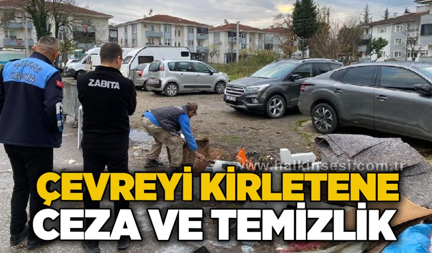 Çevreyi kirletene ceza ve temizlik