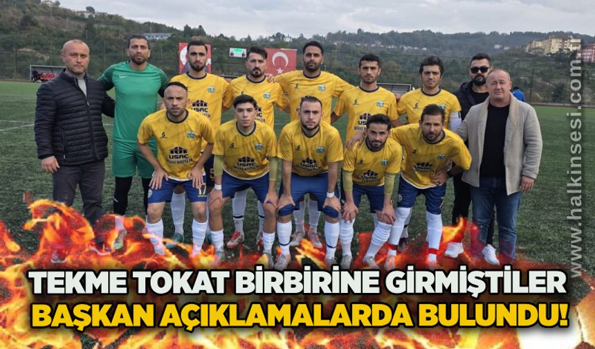 Tekme tokat birbirine girmiştiler, Başkan açıklamalarda bulundu!..