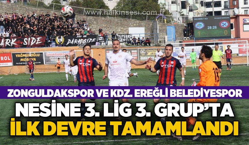 Nesine 3. Lig 3. Grup’ta ilk devre kapandı: Zonguldakspor ve Kdz. Ereğli Belediyespor
