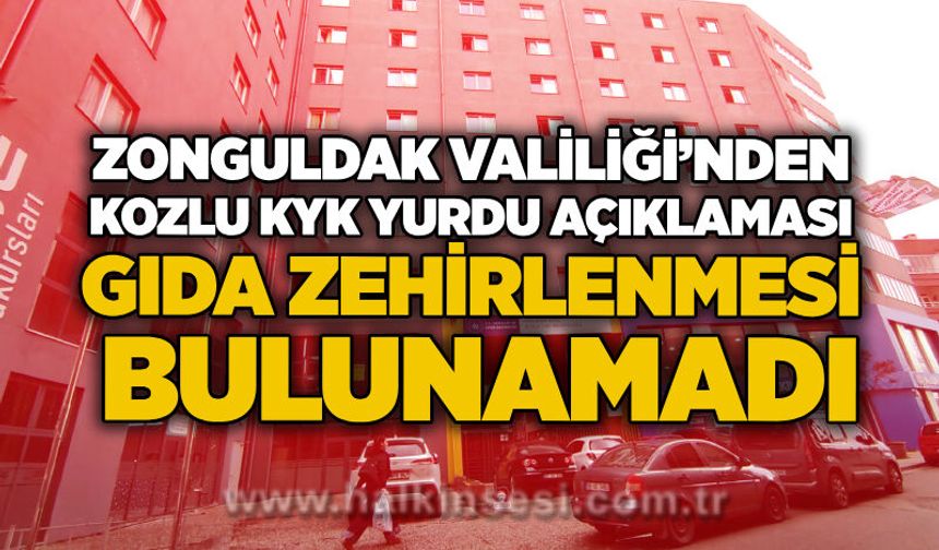 Zonguldak Valiliği’nden Kozlu KYK Yurdu Açıklaması: Gıda Zehirlenmesi Bulunamadı