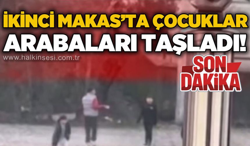 İkinci Makas'ta çocuklar arabaları taşladı!