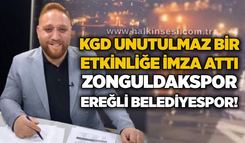 KGD unutulmaz bir etkinliğe imza attı…Zonguldakspor-Ereğli Belediyespor!