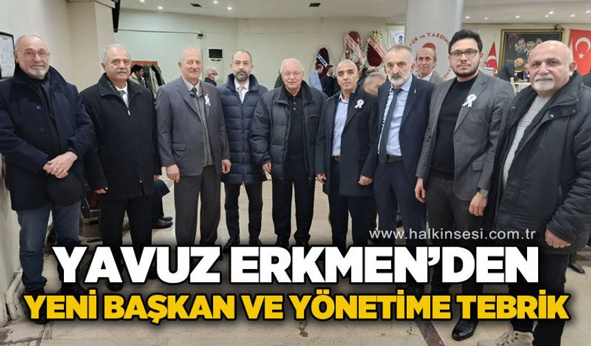 Yavuz Erkmen'den yeni başkan ve yönetimine tebrik