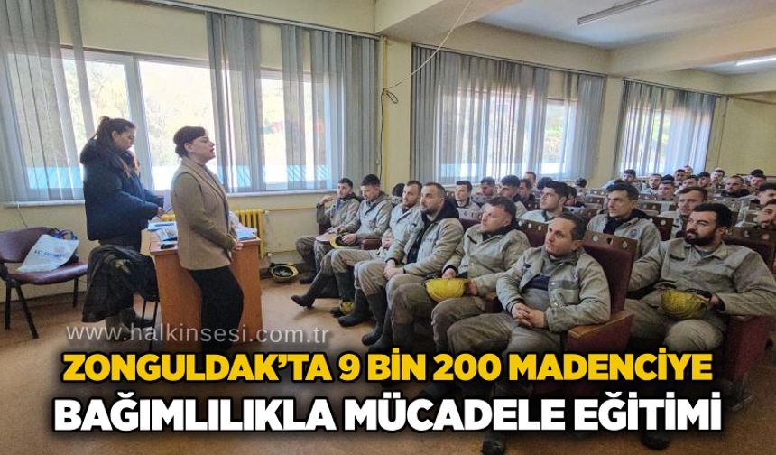 Zonguldak’ta 9 bin 200 madenciye bağımlılıkla mücadele eğitimi