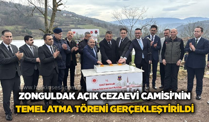 Zonguldak Açık Cezaevi Camisi'nin temel atma töreni gerçekleştirildi.