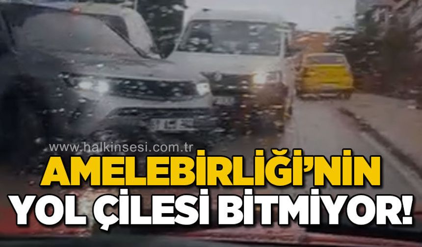 Amelebirliği Hastanesi'nin yol çilesi bitmiyor!