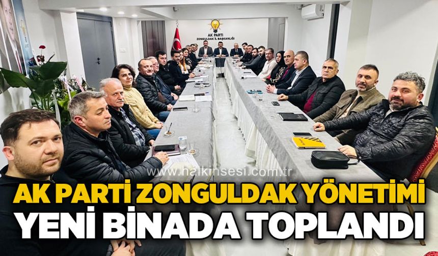 AK Parti Zonguldak yeni binada toplandı
