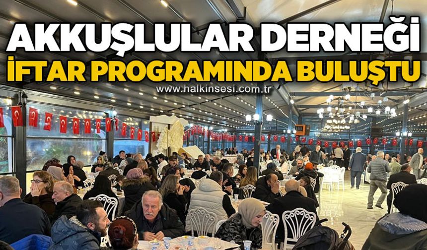 Akkuşlular Derneği iftar programında buluştu