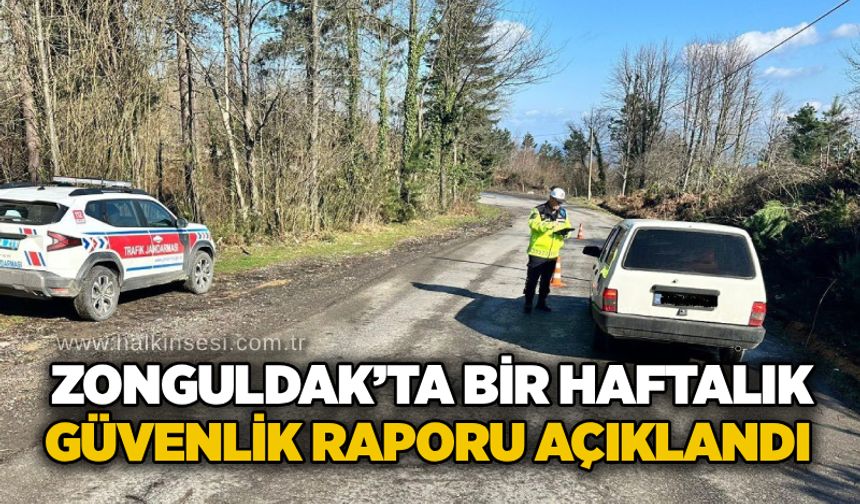 Zonguldak’ta bir haftalık güvenlik raporu açıklandı