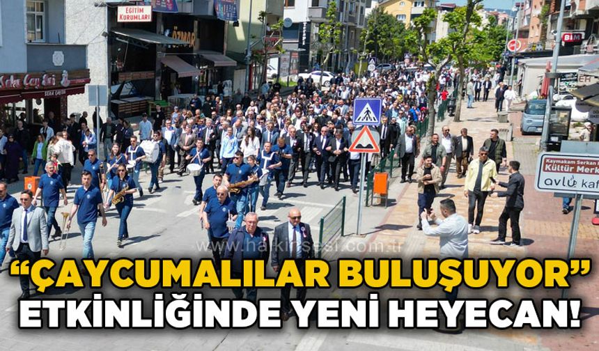 Çaycumalılar Buluşuyor etkinliğinde yeni heyecan!