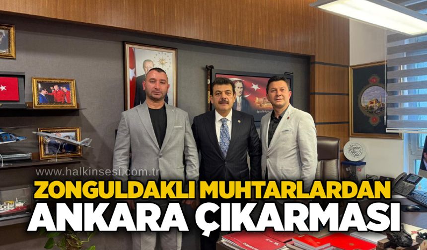 Zonguldaklı muhtarlardan Ankara çıkarması