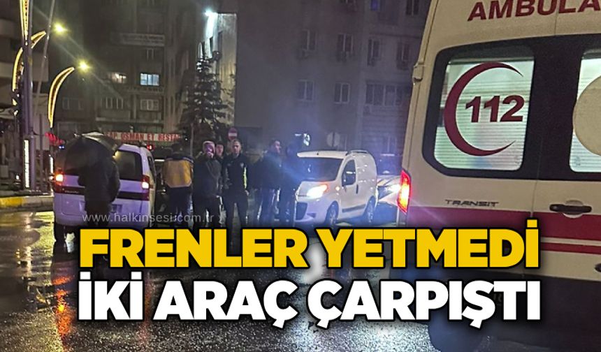 Frenler yetmedi iki araç çarpıştı