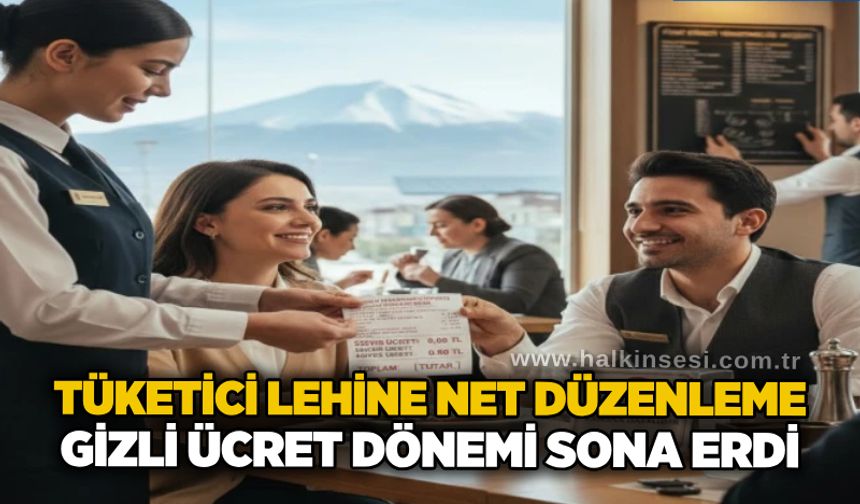 Tüketici lehine net düzenleme: Gizli ücret dönemi sona erdi