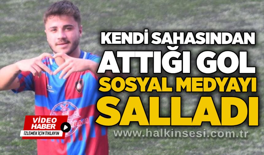 Kendi sahasından attığı gol sosyal medyayı salladı