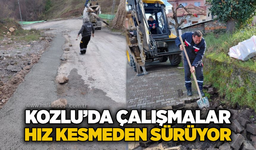 Kozlu’da çalışmalar hız kesmeden sürüyor