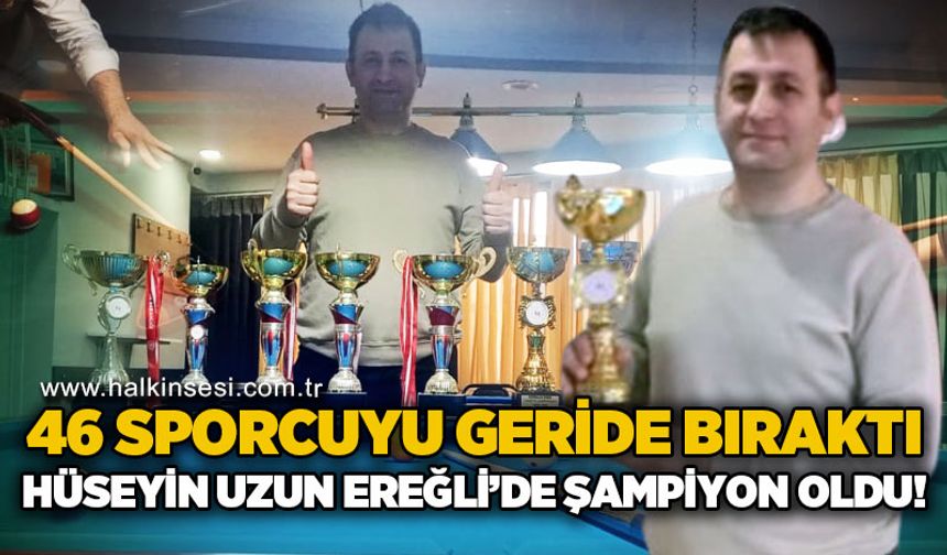 46 Sporcuyu geride bıraktı: Hüseyin Uzun Ereğli’de şampiyon oldu!