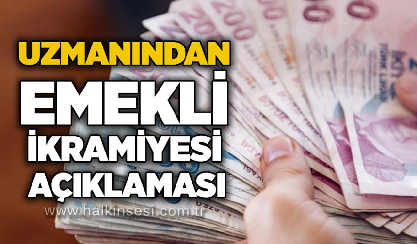 Uzmanından emekli ikramiyesi açıklaması
