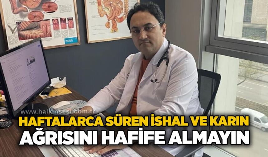 Haftalarca süren ishal ve karın ağrısını hafife almayın