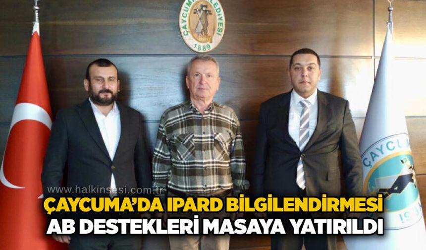 Çaycuma’da IPARD bilgilendirmesi: AB destekleri masaya yatırıldı