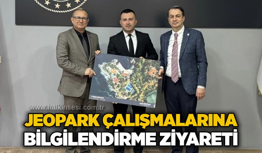 Jeopark çalışmalarına bilgilendirme ziyareti