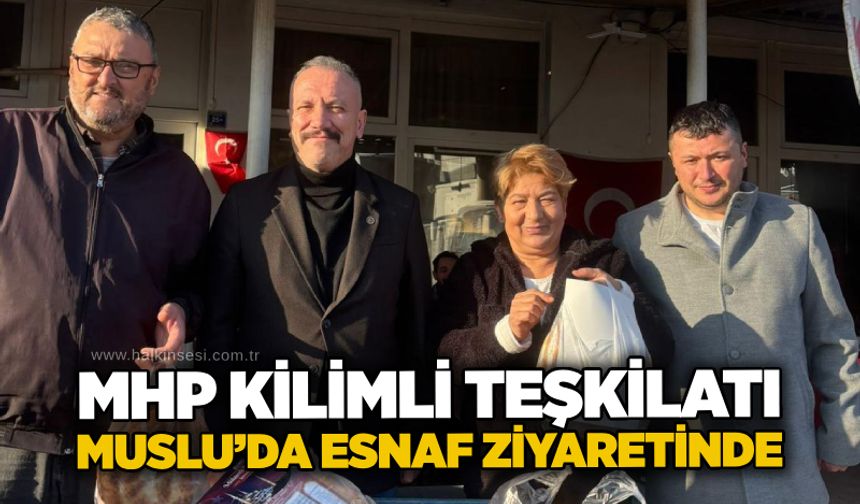 MHP Kilimli Teşkilatı Muslu’da esnaf ziyaretinde