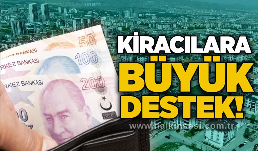 Kiracılara büyük destek!