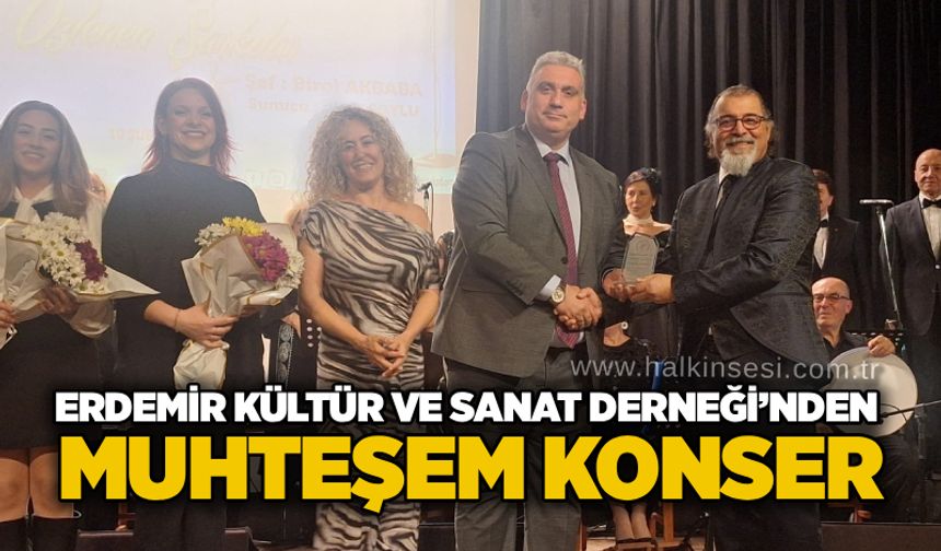 Erdemir Kültür ve Sanat Derneği’nden muhteşem konser