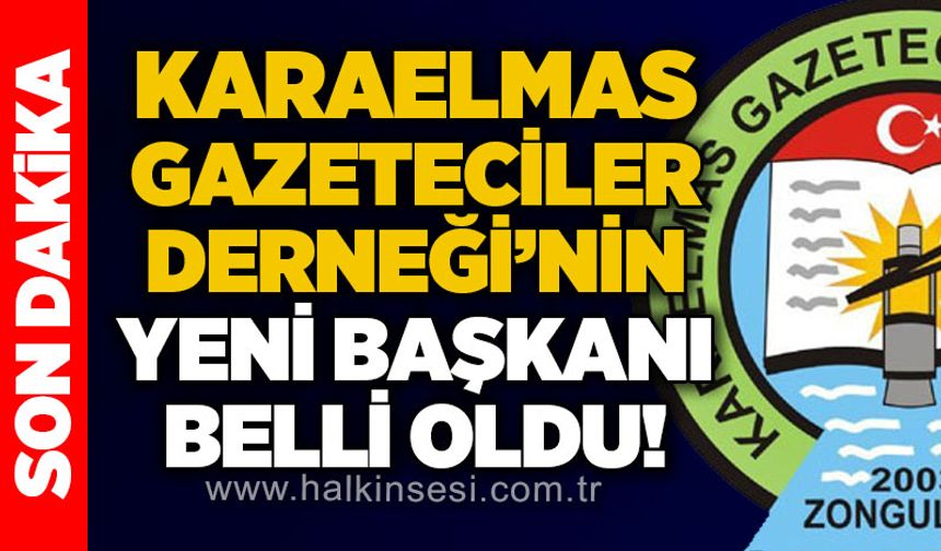 Karaelmas Gazeteciler Derneği'nin yeni başkanı belli oldu
