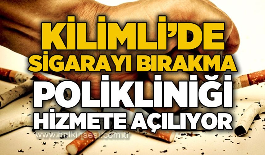 Kilimli'de Sigara Bırakma Polikliniği hizmete açılıyor