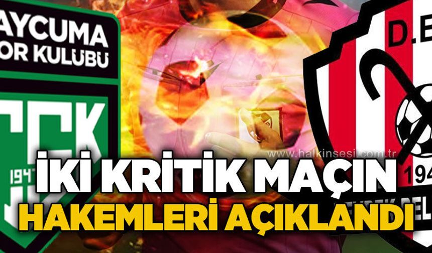İki kritik maçın hakemleri açıklandı!