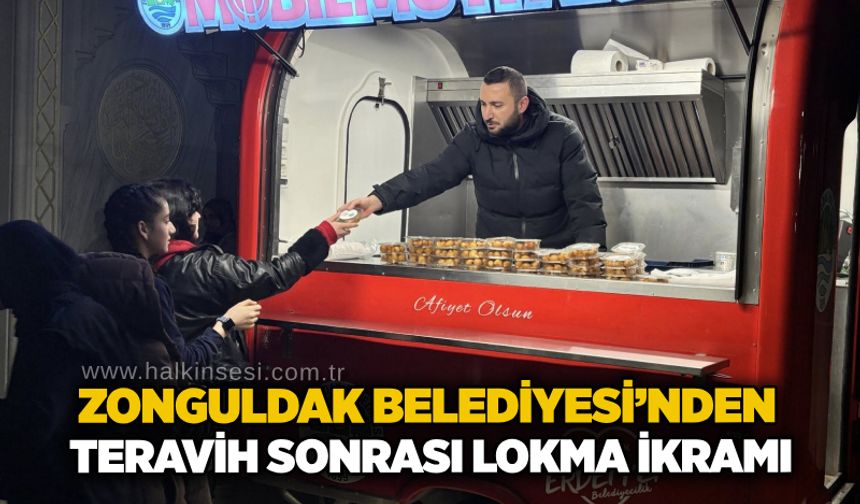 Zonguldak Belediyesi’nden teravih sonrası lokma ikramı