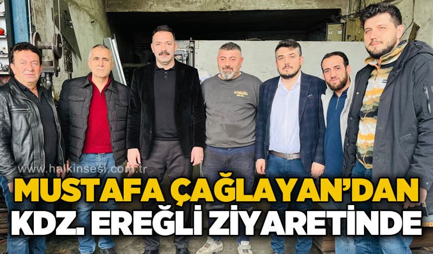 Mustafa Çağlayan'dan Kdz. Ereğli ziyaretinde