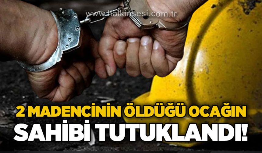 Zonguldak’taki maden faciasında işletme sahibi tutuklandı!