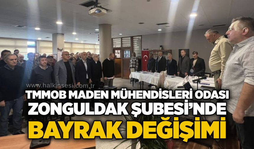 TMMOB Maden Mühendisleri Odası Zonguldak Şubesi’nde bayrak değişimi