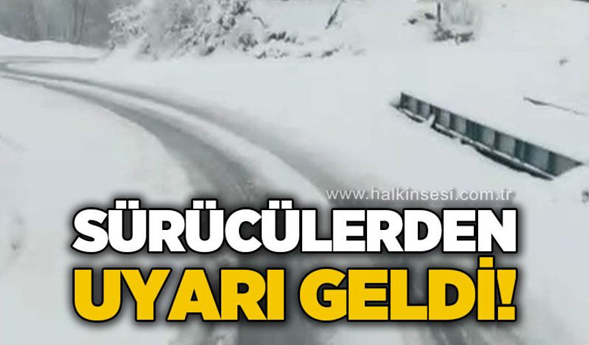 Sürücülerden uyarı geldi