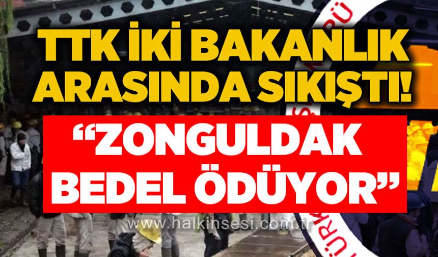 Yavuz Erkmen: TTK iki bakanlık arasında kaldı, Zonguldak bedel ödüyor!