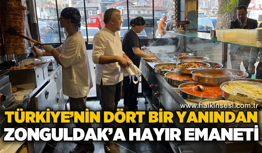 Türkiye'nin dört bir yanından Zonguldak'a hayır emaneti