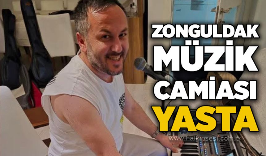 Zonguldak müzik camiası yasta