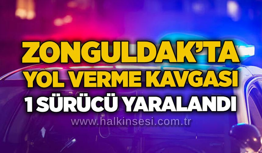 Zonguldak’ta yol verme kavgası: 1 sürücü yaralandı