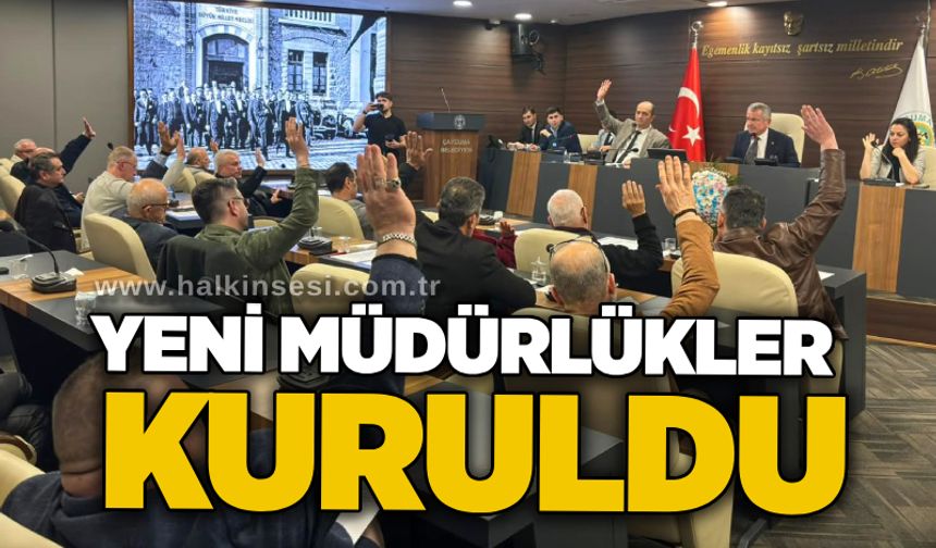 Yeni müdürlükler kuruldu