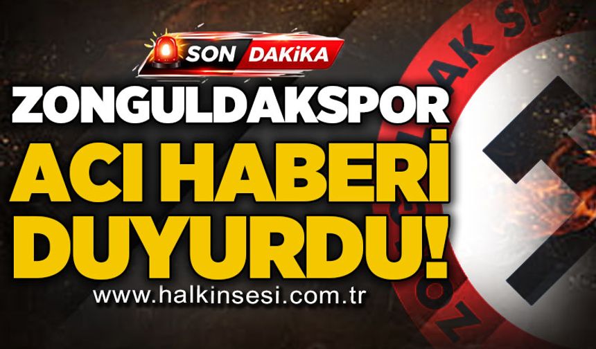 Zonguldakspor acı haberi duyurdu