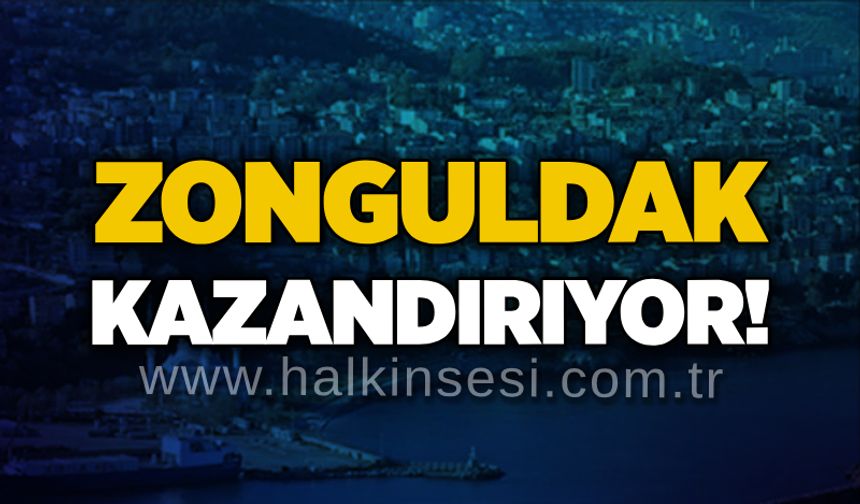 ZONGULDAK KAZANDIRIYOR!