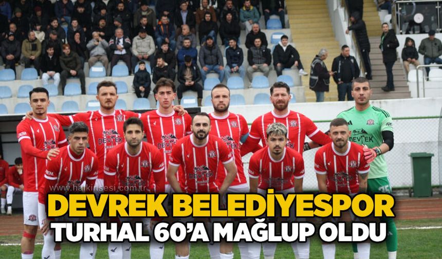 Devrek Belediyespor,Turhal 60’a mağlup oldu