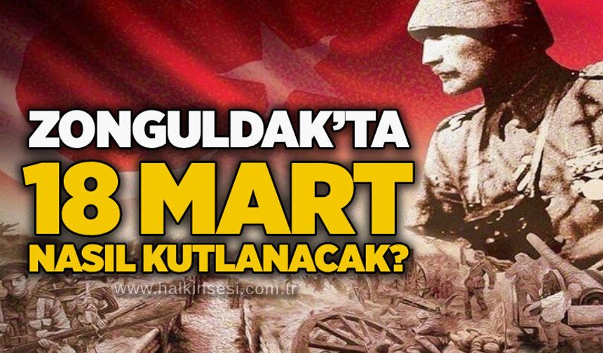 Zonguldak’ta 18 Mart nasıl kutlanacak?