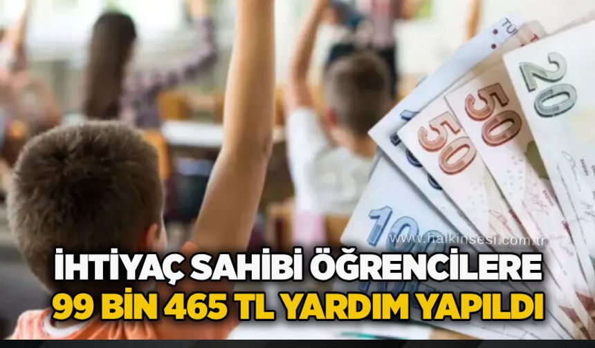 İhtiyaç sahibi öğrencilere 99 bin 465 TL yardım yapıldı