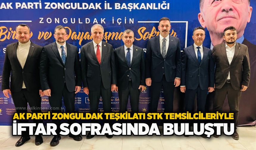 AK Parti Zonguldak Teşkilatı STK Temsilcileriyle İftar Sofrasında Buluştu