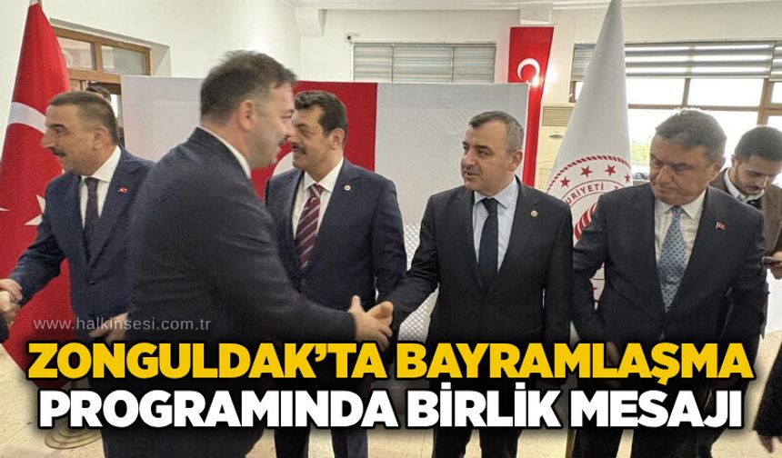 Zonguldak’ta bayramlaşma programında birlik mesajı